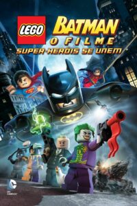 Batman Lego: O Filme - Super Heróis Se Unem - poster