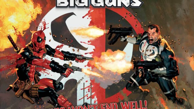 Big Guns põe Deadpool na mira do Justiceiro