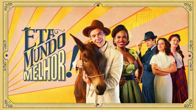 Elenco de Êta Mundo Melhor: quem são os atores da novela